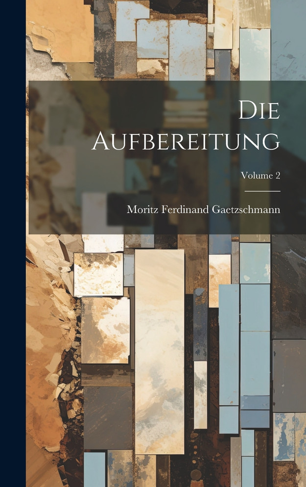 Die Aufbereitung; Volume 2