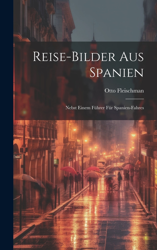 Reise-Bilder Aus Spanien