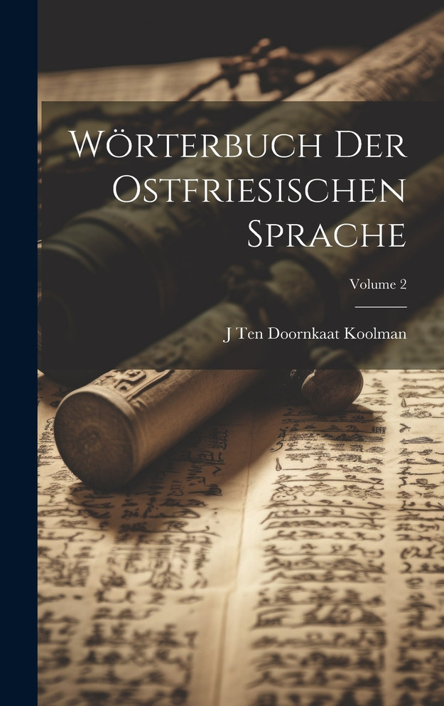 Wörterbuch Der Ostfriesischen Sprache; Volume 2