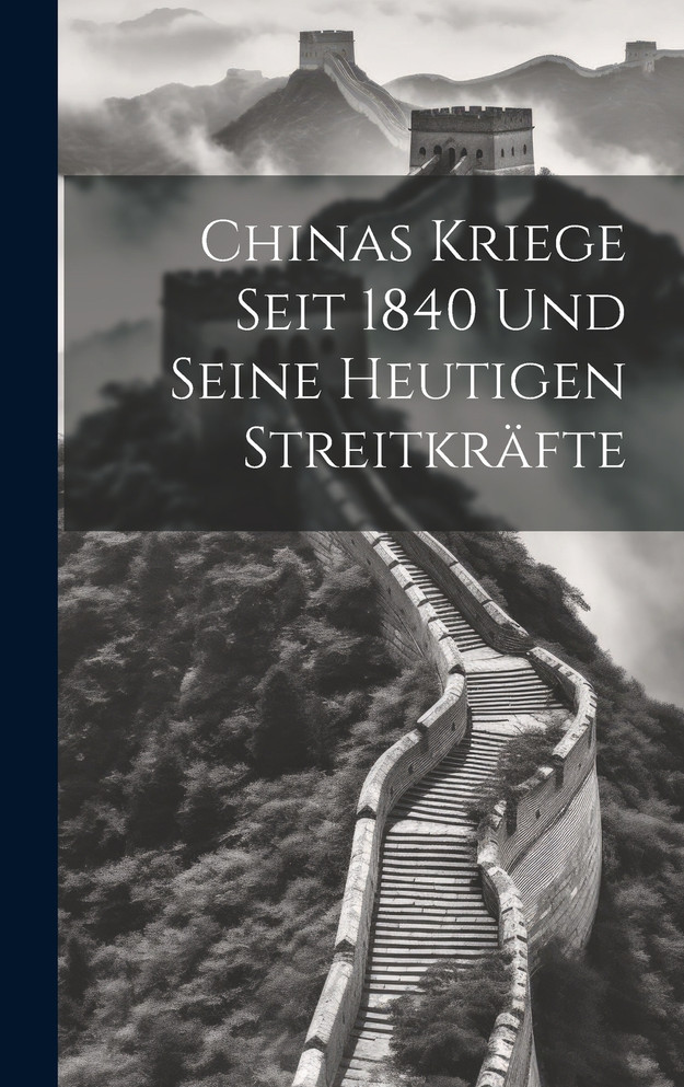 Chinas Kriege Seit 1840 Und Seine Heutigen Streitkräfte