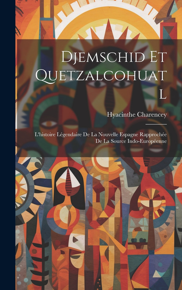 Djemschid Et Quetzalcohuatl