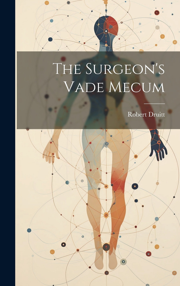 The Surgeon's Vade Mecum
