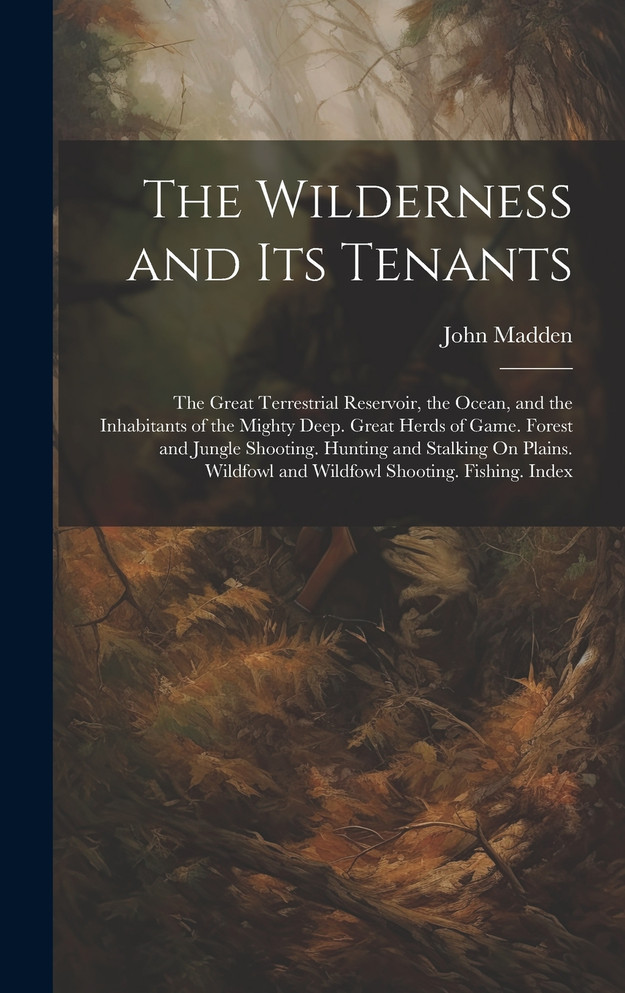 The Wilderness and Its Tenants