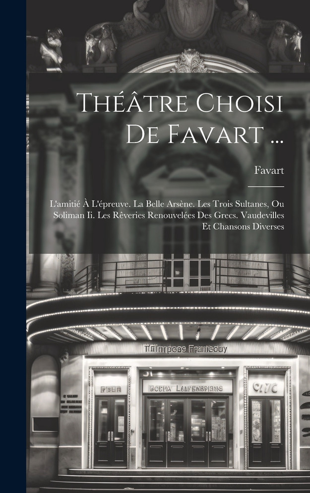 Théâtre Choisi De Favart ...