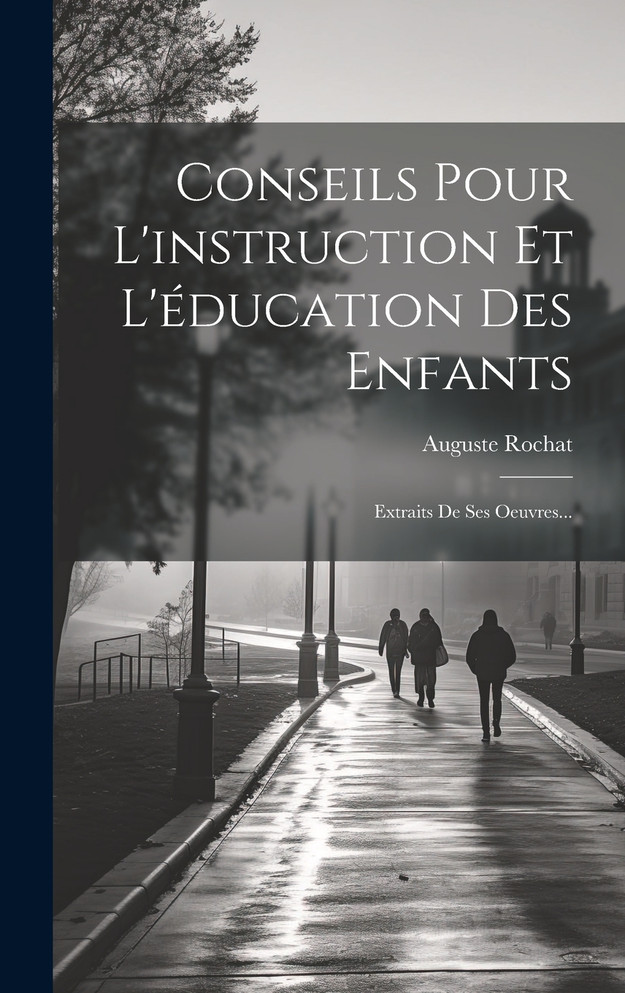Conseils Pour L'instruction Et L'éducation Des Enfants