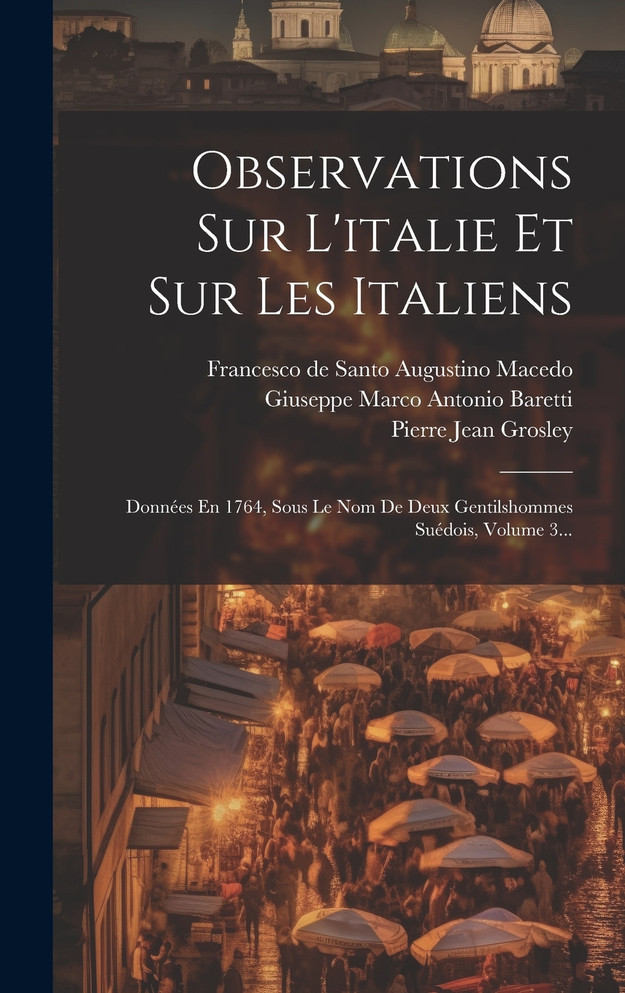 Observations Sur L'italie Et Sur Les Italiens