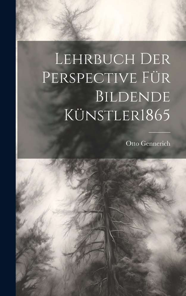 Lehrbuch Der Perspective Für Bildende Künstler 1865