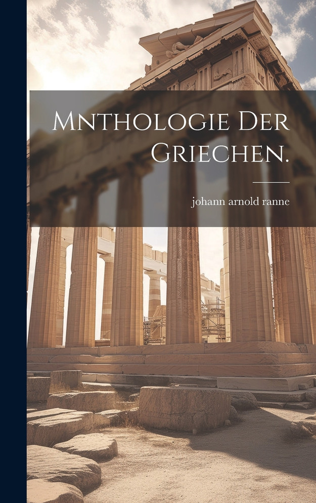 Mnthologie der Griechen.