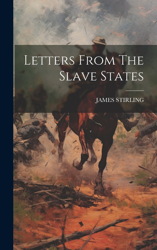 Letters From The Slave States
