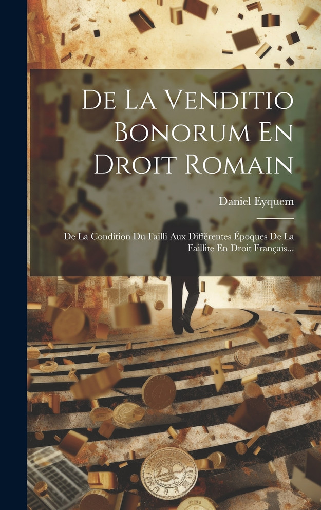 De La Venditio Bonorum En Droit Romain