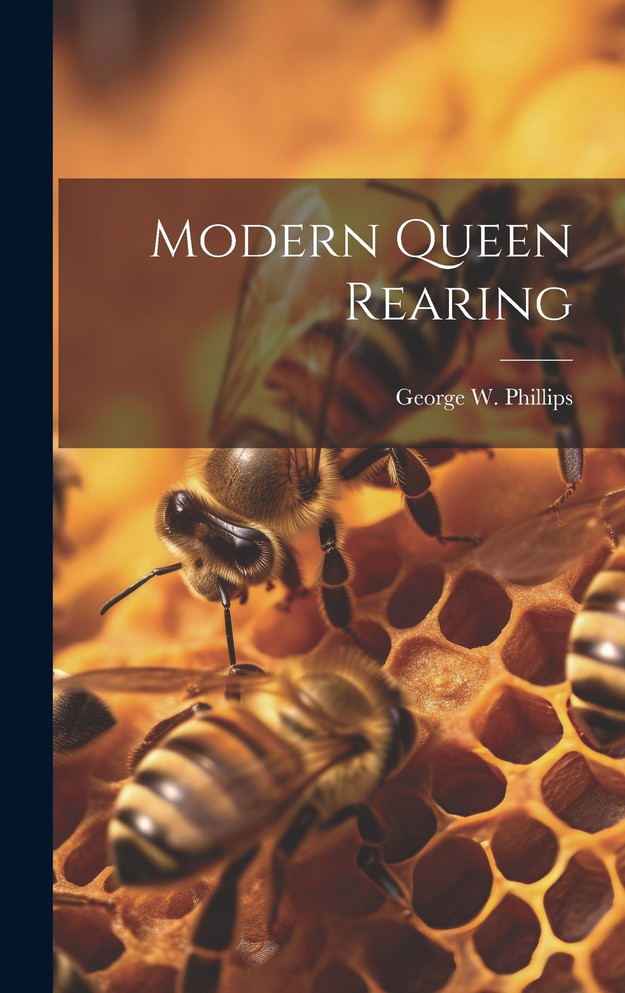 Modern Queen Rearing