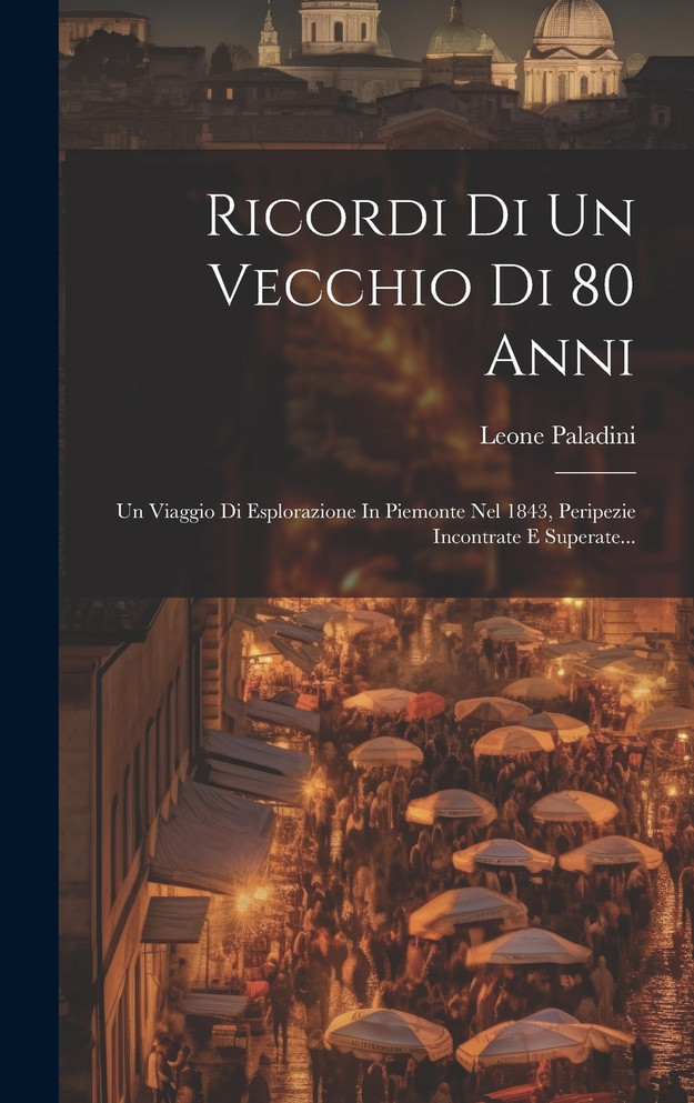 Ricordi Di Un Vecchio Di 80 Anni