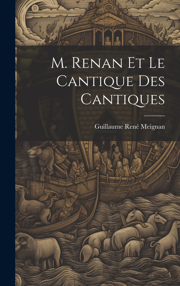 M. Renan Et Le Cantique Des Cantiques