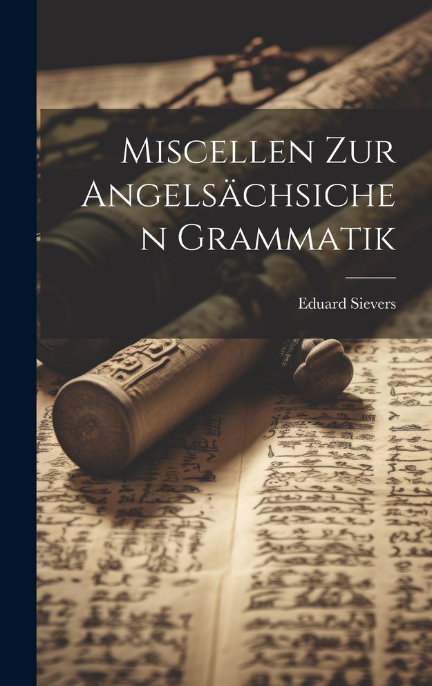 Miscellen Zur Angelsächsichen Grammatik