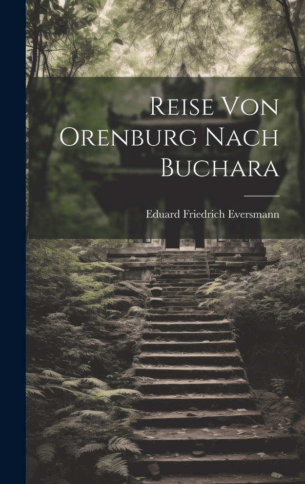 Reise Von Orenburg Nach Buchara