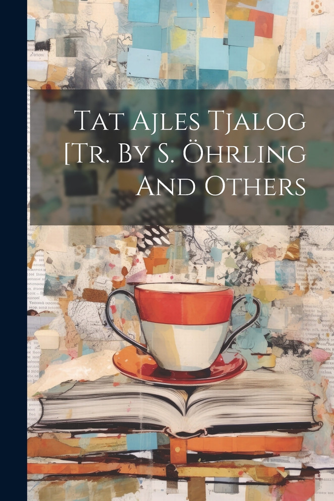 Tat Ajles Tjalog [tr. By S. Öhrling And Others