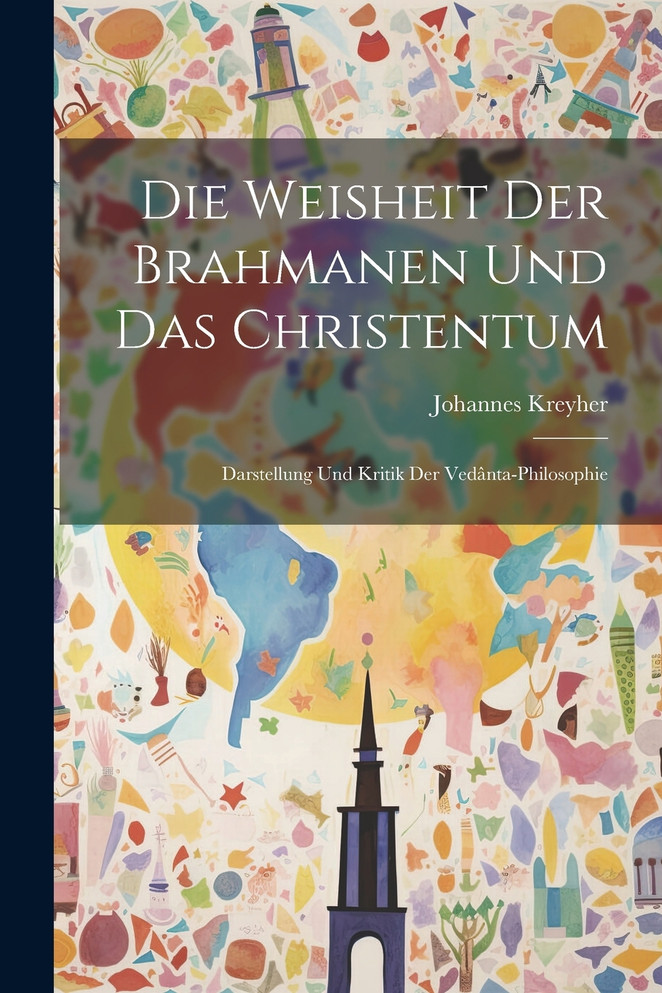 Die Weisheit Der Brahmanen Und Das Christentum