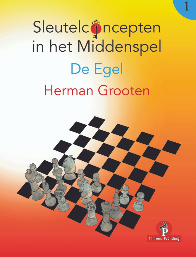 Sleutelconcepten in het Middenspel - Volume 1 - De Egel