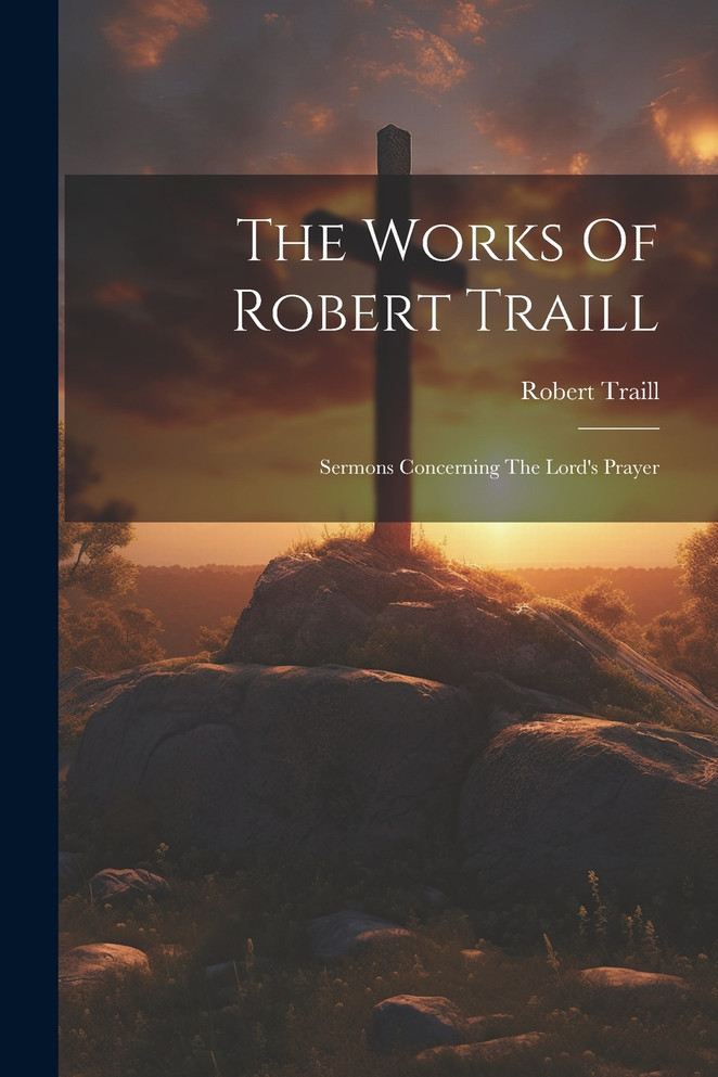 The Works Of Robert Traill