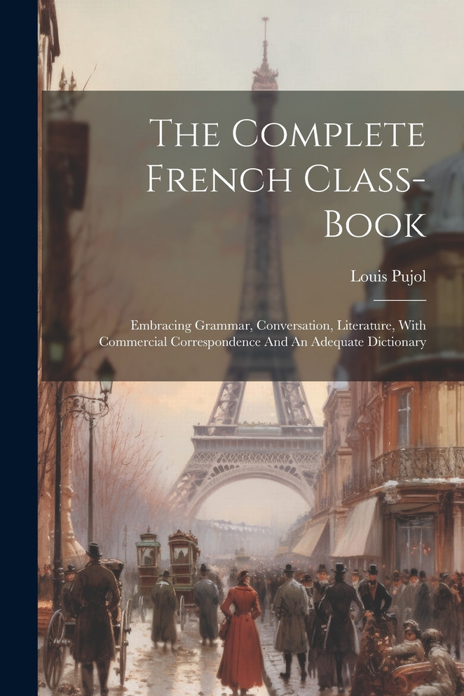 The Complete French Class-book