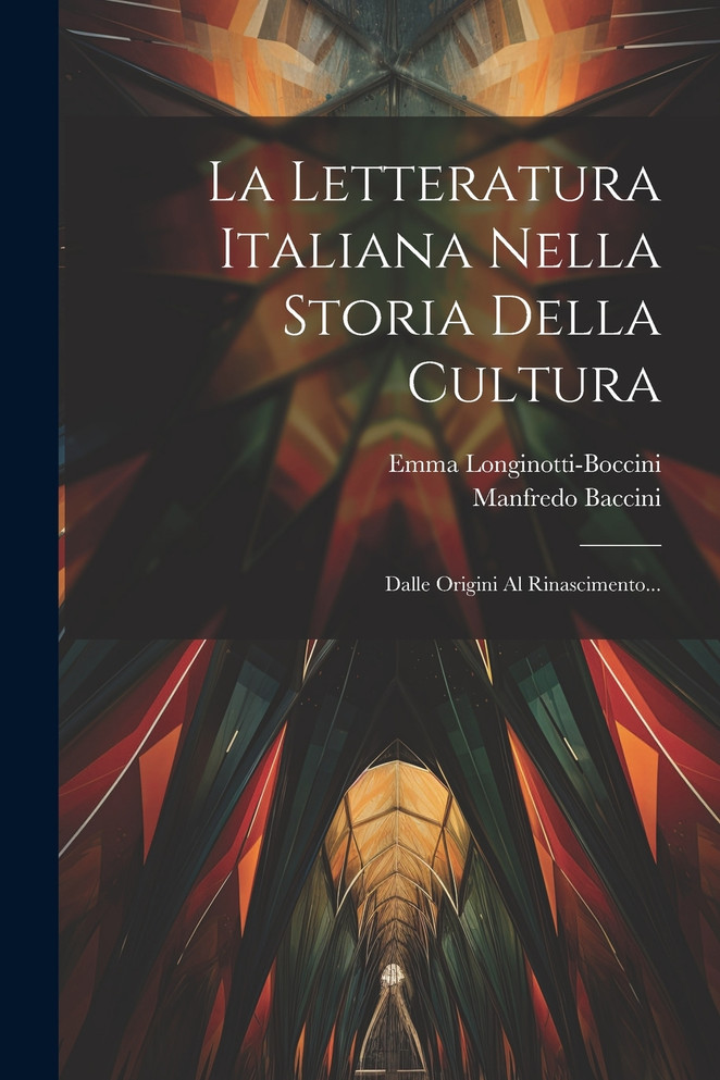 La Letteratura Italiana Nella Storia Della Cultura