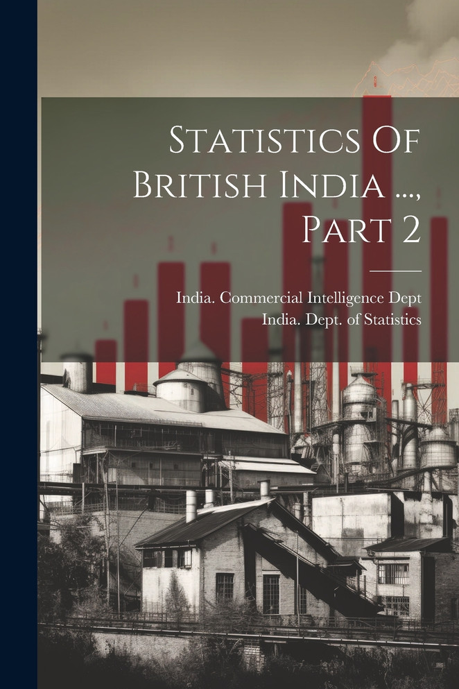 Statistics Of British India ..., Part 2