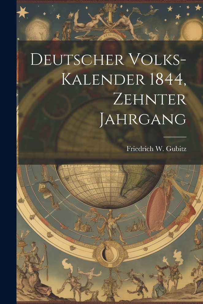 Deutscher Volks-Kalender 1844, Zehnter Jahrgang