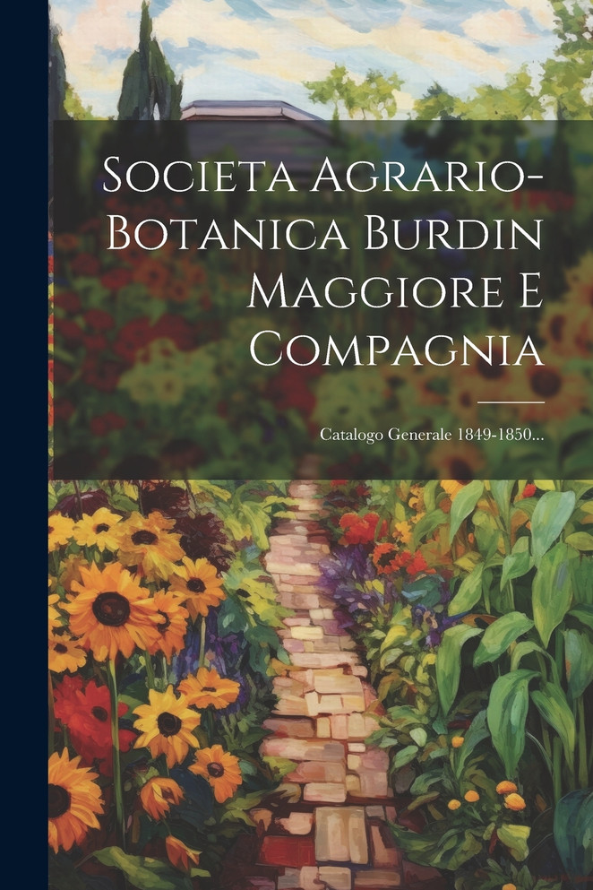 Societa Agrario-botanica Burdin Maggiore E Compagnia