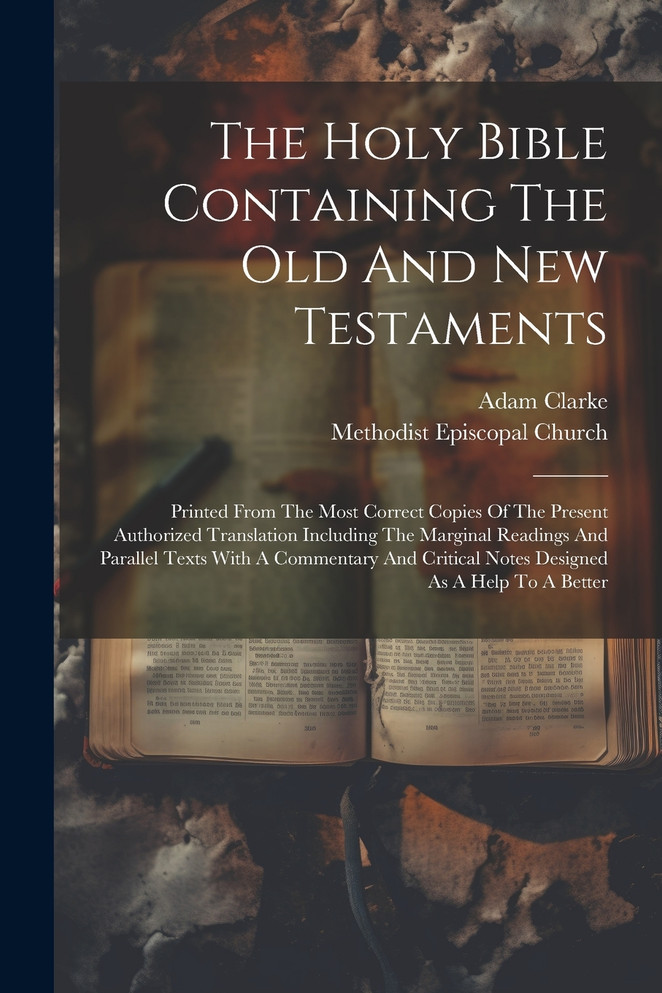 The Holy Bible Containing The Old And New Testaments