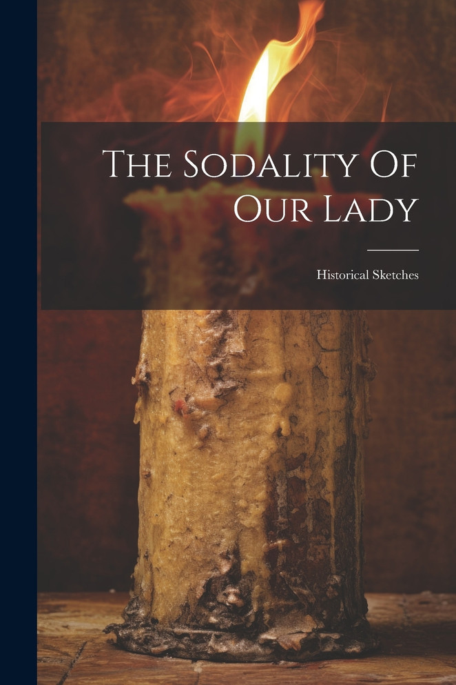 The Sodality Of Our Lady