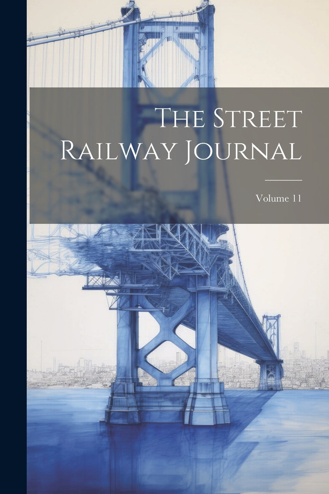 The Street Railway Journal; Volume 11