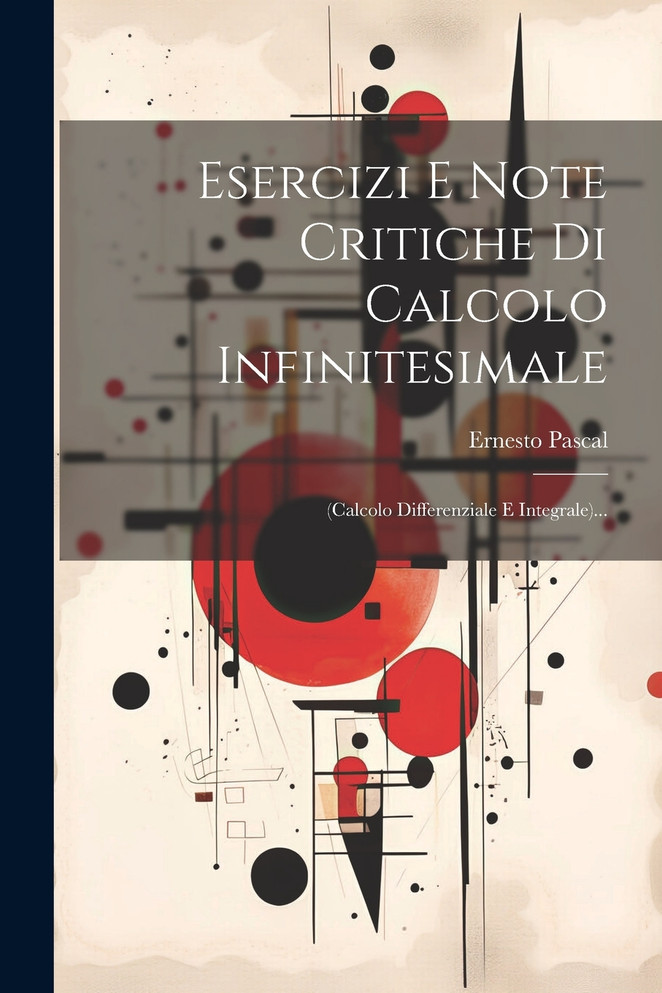 Esercizi E Note Critiche Di Calcolo Infinitesimale