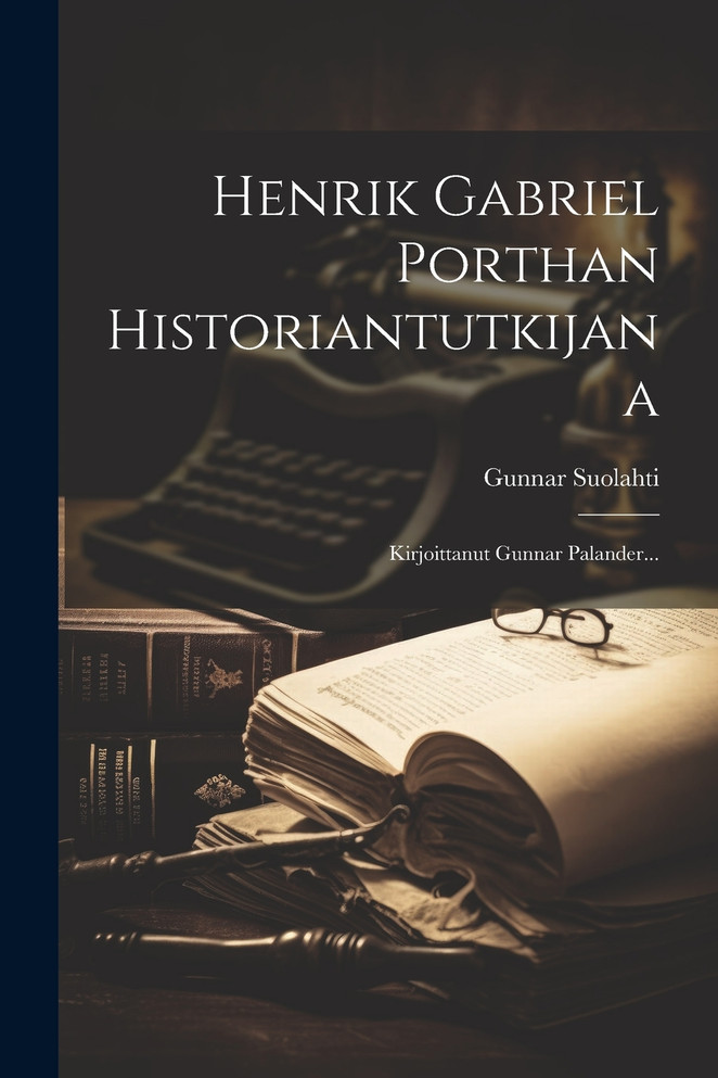 Henrik Gabriel Porthan Historiantutkijana