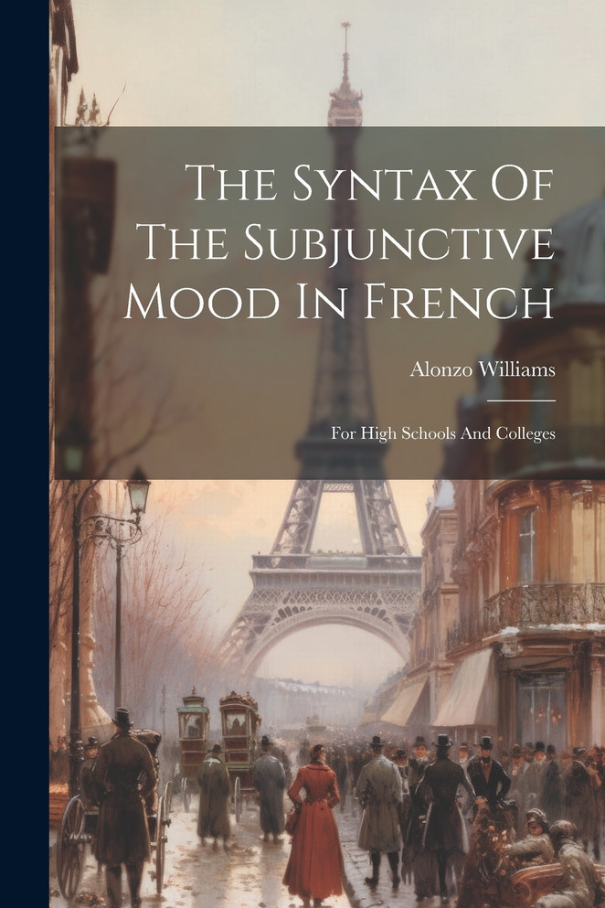 The Syntax Of The Subjunctive Mood In French