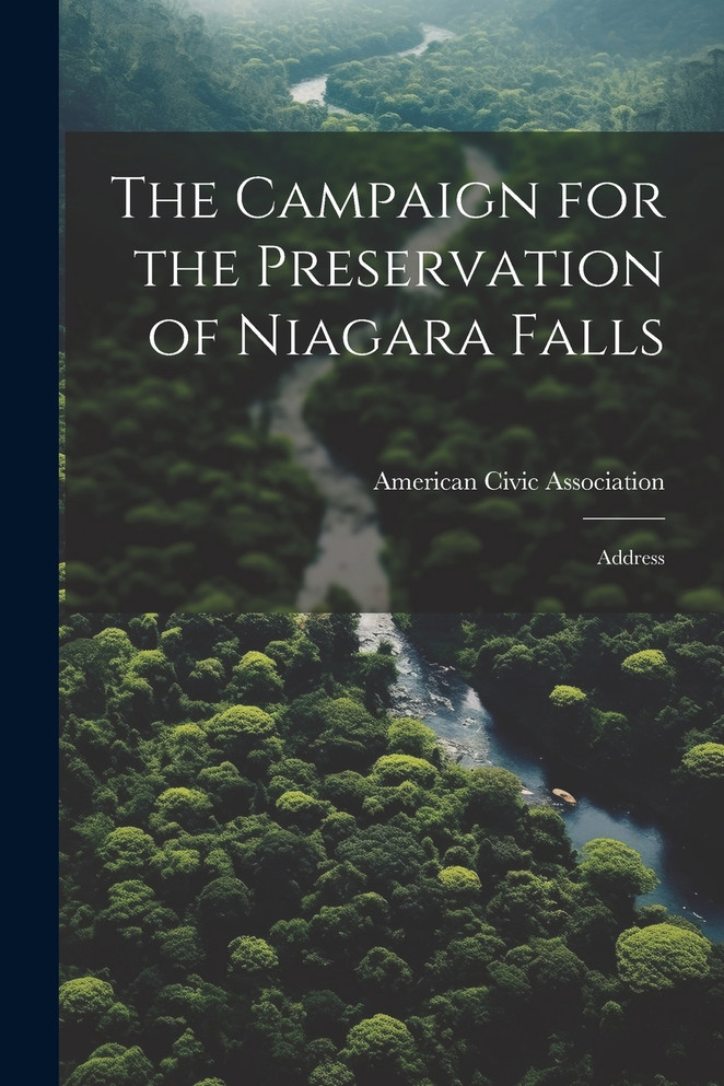 The Campaign for the Preservation of Niagara Falls
