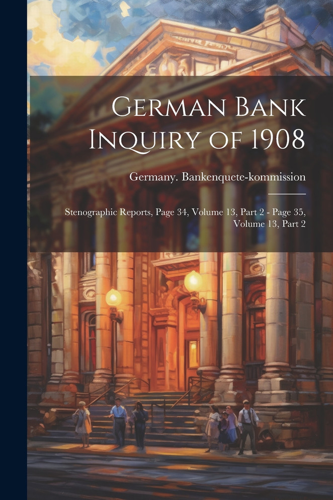 German Bank Inquiry of 1908