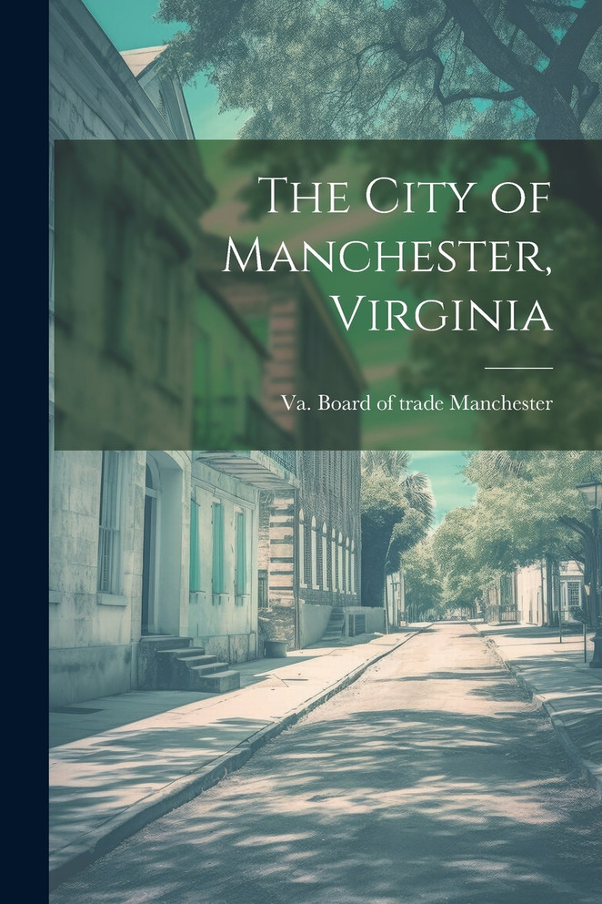 The City of Manchester, Virginia