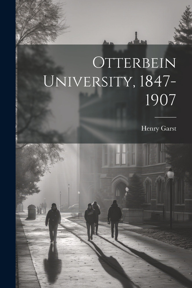 Otterbein University, 1847-1907