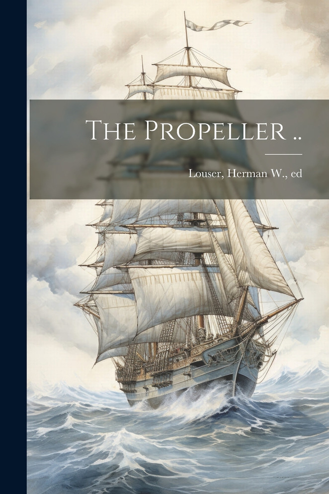 The Propeller ..