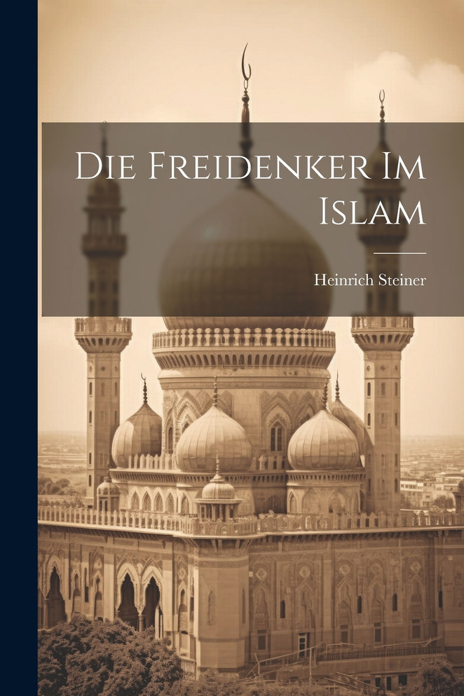Die Freidenker Im Islam