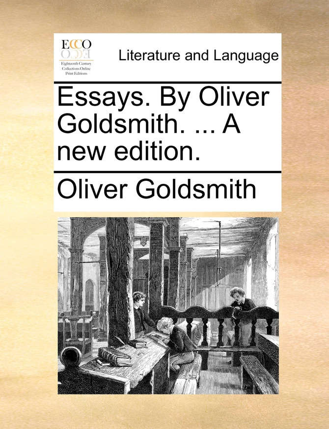 Essays. By Oliver Goldsmith. ... A new edition.