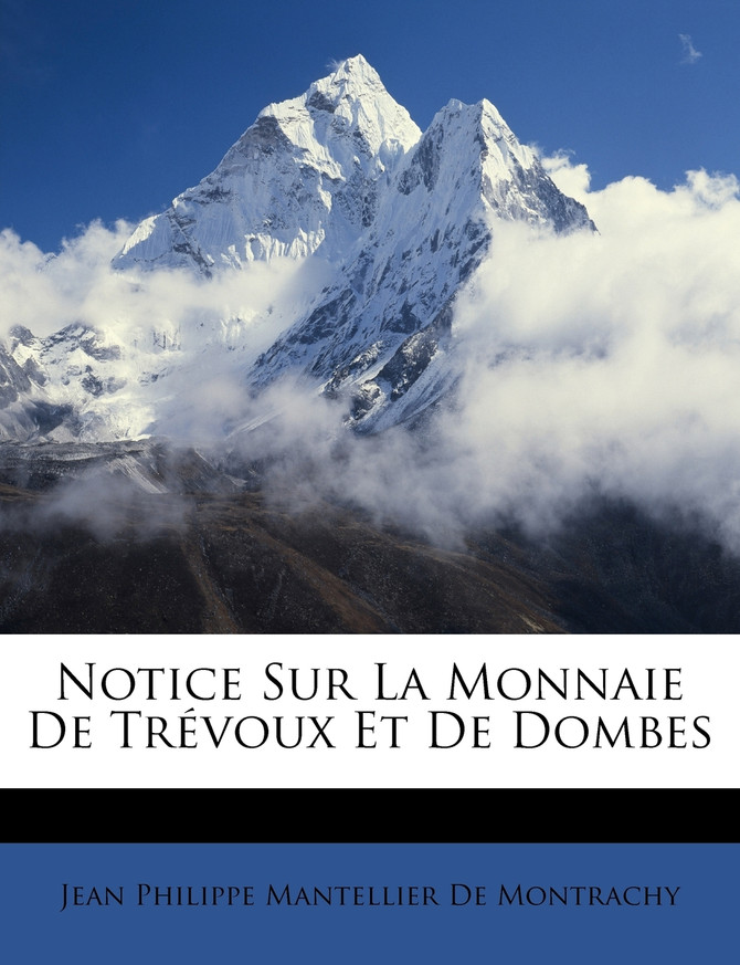 Notice Sur La Monnaie De Trévoux Et De Dombes