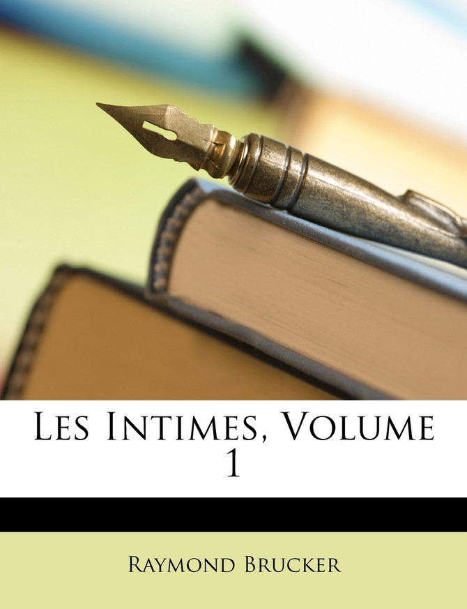Les Intimes, Volume 1