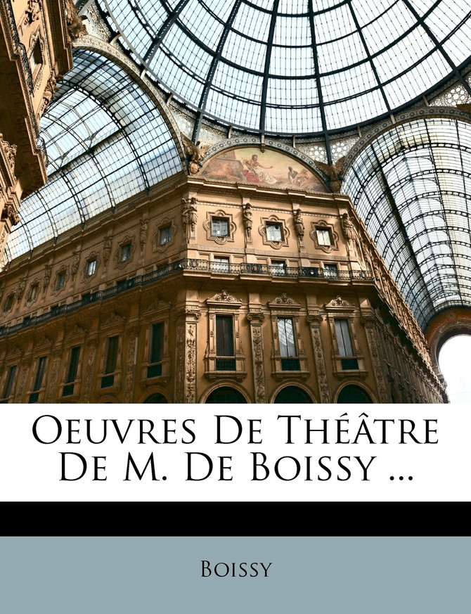 Oeuvres De Théâtre De M. De Boissy ...