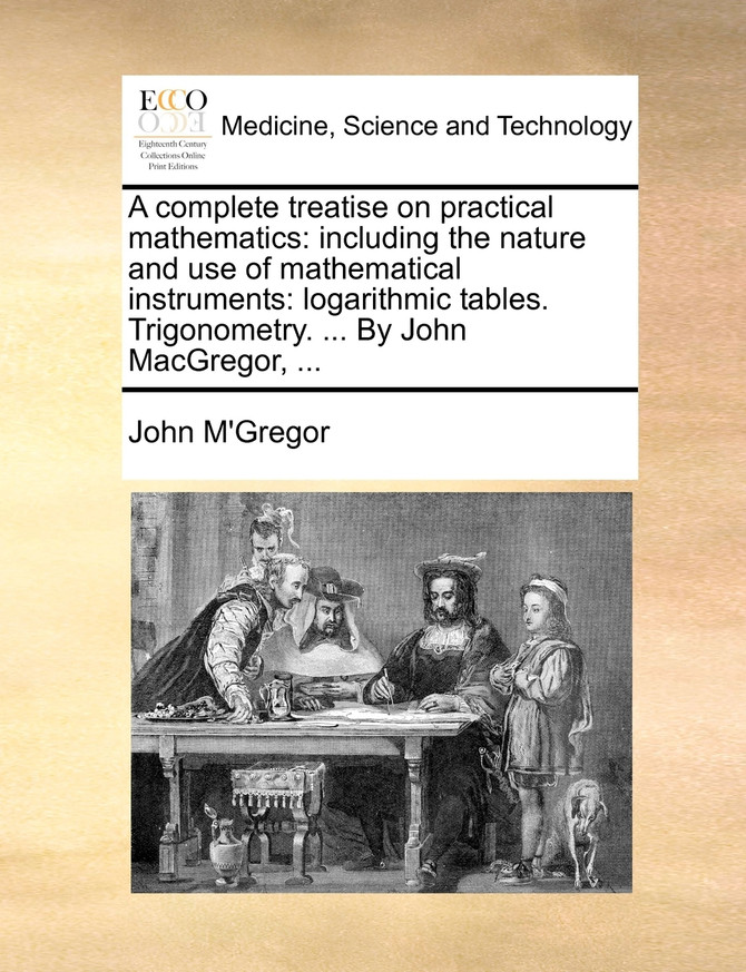 A complete treatise on practical mathematics