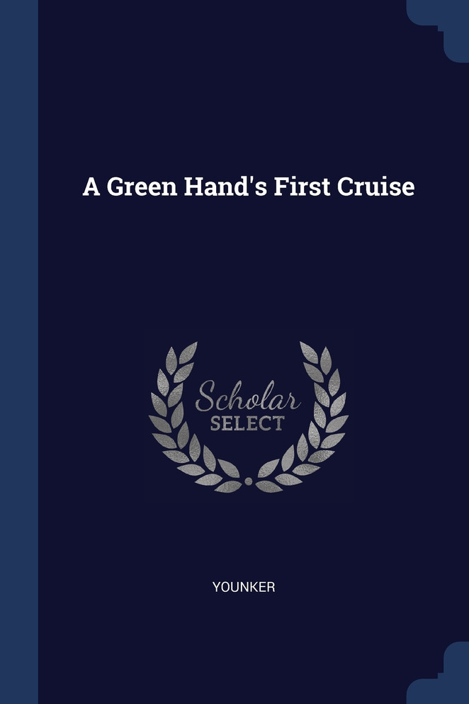 A Green Hand's First Cruise