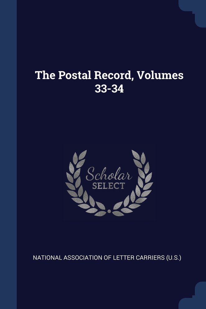 The Postal Record, Volumes 33-34