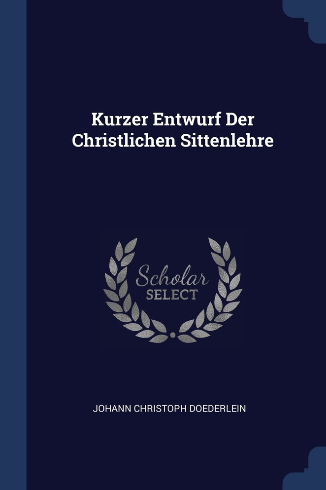 Kurzer Entwurf Der Christlichen Sittenlehre