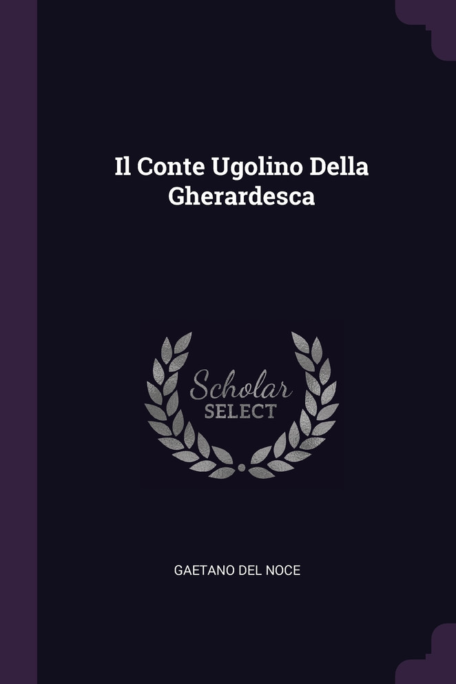 Il Conte Ugolino Della Gherardesca