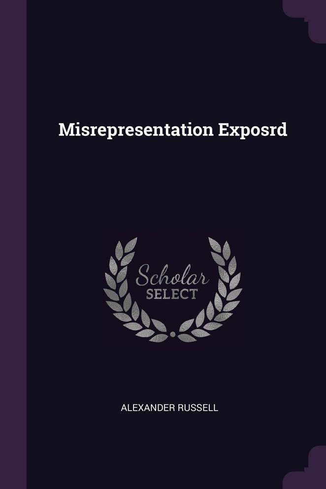 Misrepresentation Exposrd